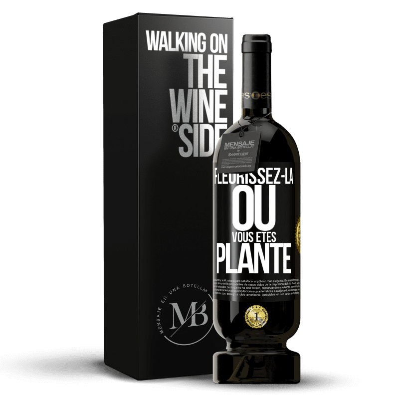 49,95 € Envoi gratuit | Vin rouge Édition Premium MBS® Réserve Fleurissez- là où vous êtes planté Étiquette Noire. Étiquette personnalisable Réserve 12 Mois Récolte 2015 Tempranillo