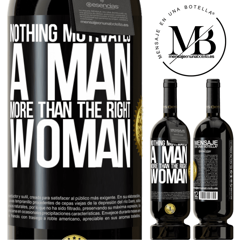 29,95 € Free Shipping | Red Wine Premium Edition MBS® Reserva Nothing motivates a man more than the right woman Black Label. Customizable label Reserva 12 Months Harvest 2014 Tempranillo