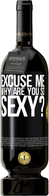 Бесплатная доставка | Красное вино Premium Edition MBS® Бронировать Извините, почему вы такой сексуальный? Черная метка. Настраиваемая этикетка Бронировать 12 Месяцы Урожай 2014 Tempranillo