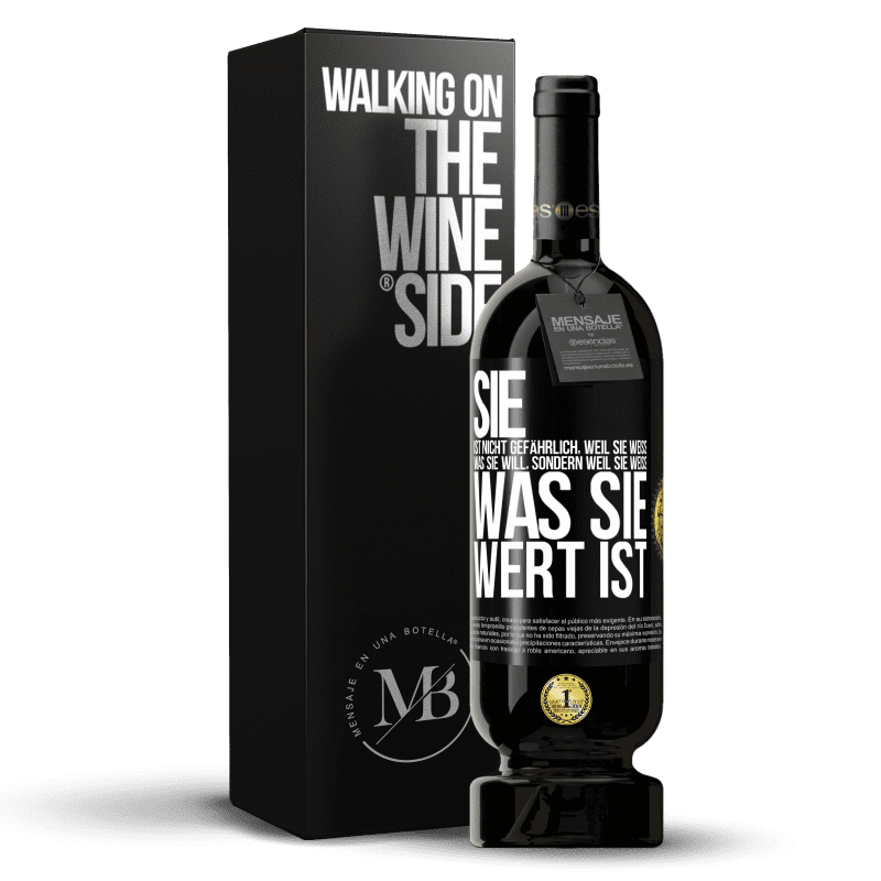 49,95 € Kostenloser Versand | Rotwein Premium Ausgabe MBS® Reserve Sie ist nicht gefährlich, weil sie weiß, was sie will, sondern weil sie weiß, was sie wert ist Schwarzes Etikett. Anpassbares Etikett Reserve 12 Monate Ernte 2016 Tempranillo