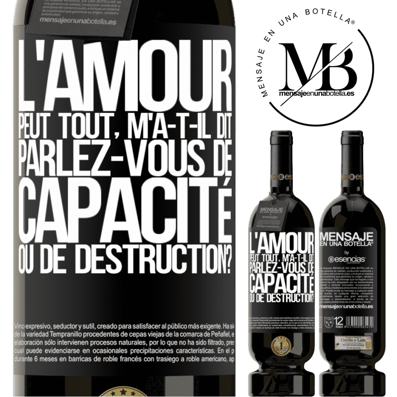 «L'amour est capable de tout, m'a-t-il dit. Parlez-vous de capacité ou de destruction?» Édition Premium MBS® Réserve