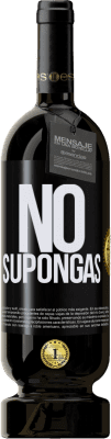 Envío gratis | Vino Tinto Edición Premium MBS® Reserva No supongas Etiqueta Negra. Etiqueta personalizable Reserva 12 Meses Cosecha 2015 Tempranillo