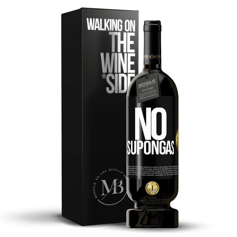 49,95 € Envío gratis | Vino Tinto Edición Premium MBS® Reserva No supongas Etiqueta Negra. Etiqueta personalizable Reserva 12 Meses Cosecha 2015 Tempranillo