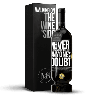 «Never allow yourself to be anyone's doubt» Premium Edition MBS® Reserve