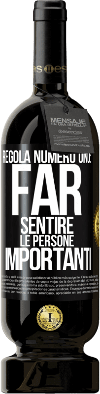 Spedizione Gratuita | Vino rosso Edizione Premium MBS® Riserva Regola numero uno: far sentire le persone importanti Etichetta Nera. Etichetta personalizzabile Riserva 12 Mesi Raccogliere 2014 Tempranillo