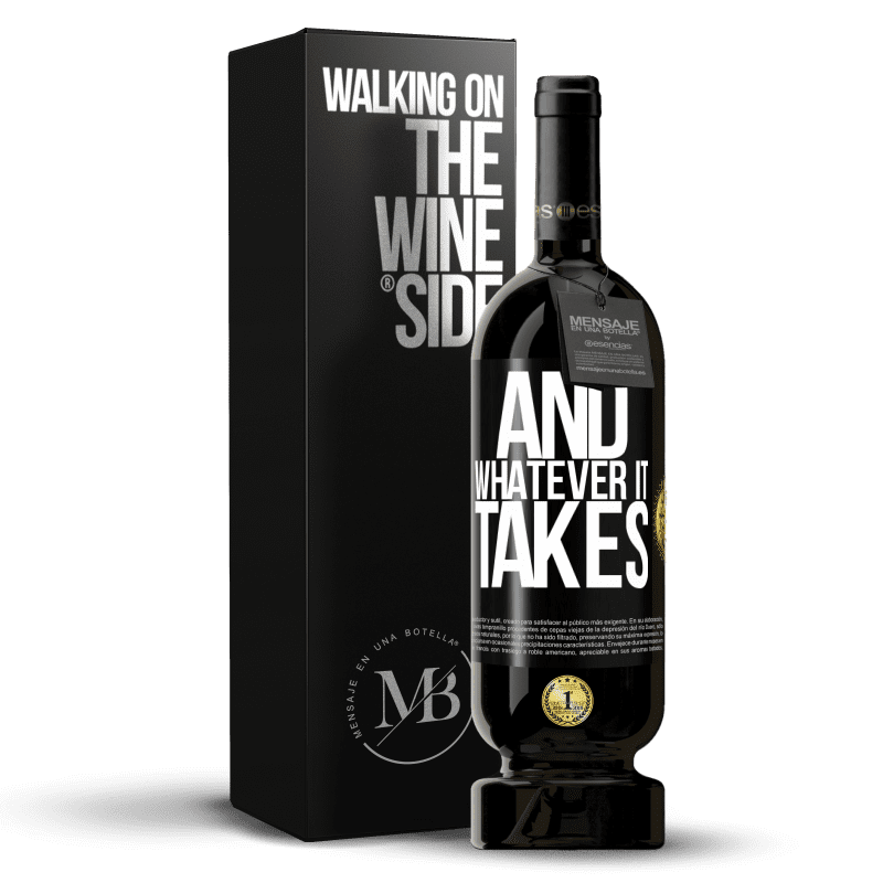 49,95 € Free Shipping | Red Wine Premium Edition MBS® Reserve And whatever it takes Black Label. Customizable label Reserve 12 Months Harvest 2014 Tempranillo