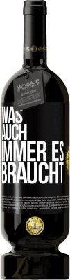 Kostenloser Versand | Rotwein Premium Ausgabe MBS® Reserve Was auch immer es braucht Schwarzes Etikett. Anpassbares Etikett Reserve 12 Monate Ernte 2015 Tempranillo