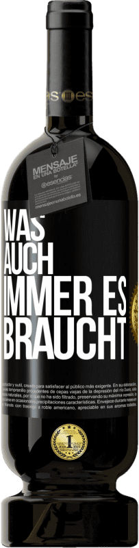 49,95 € | Rotwein Premium Ausgabe MBS® Reserve Was auch immer es braucht Schwarzes Etikett. Anpassbares Etikett Reserve 12 Monate Ernte 2015 Tempranillo