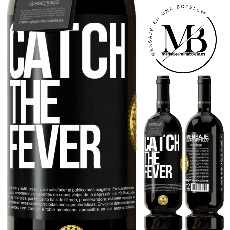 29,95 € Free Shipping | Red Wine Premium Edition MBS® Reserva Catch the fever Black Label. Customizable label Reserva 12 Months Harvest 2014 Tempranillo