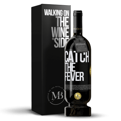 «Catch the fever» Premium Ausgabe MBS® Reserve