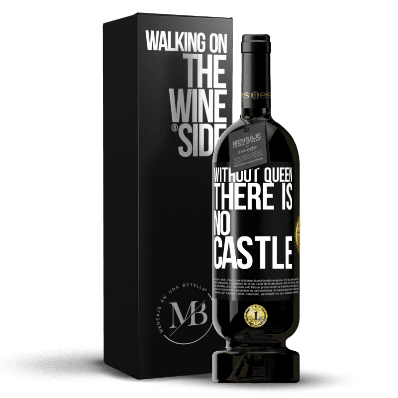49,95 € Free Shipping | Red Wine Premium Edition MBS® Reserve Without queen, there is no castle Black Label. Customizable label Reserve 12 Months Harvest 2014 Tempranillo