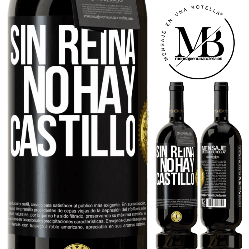 49,95 € Envío gratis | Vino Tinto Edición Premium MBS® Reserva Sin reina, no hay castillo Etiqueta Negra. Etiqueta personalizable Reserva 12 Meses Cosecha 2015 Tempranillo