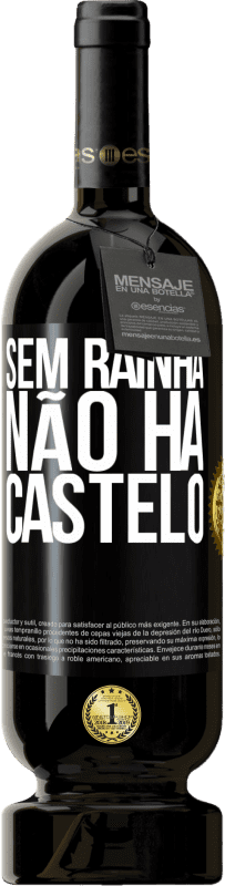 49,95 € | Vinho tinto Edição Premium MBS® Reserva Sem rainha, não há castelo Etiqueta Preta. Etiqueta personalizável Reserva 12 Meses Colheita 2016 Tempranillo