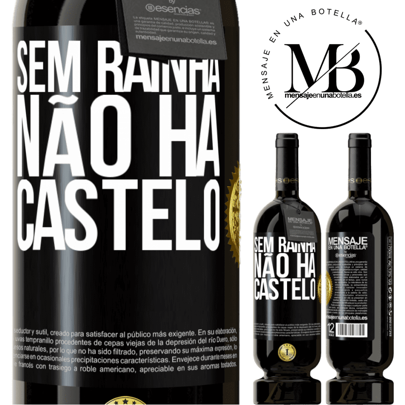 49,95 € Envio grátis | Vinho tinto Edição Premium MBS® Reserva Sem rainha, não há castelo Etiqueta Preta. Etiqueta personalizável Reserva 12 Meses Colheita 2015 Tempranillo
