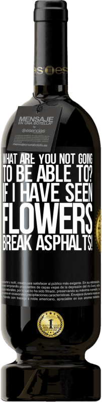 49,95 € Free Shipping | Red Wine Premium Edition MBS® Reserve what are you not going to be able to? If I have seen flowers break asphalts! Black Label. Customizable label Reserve 12 Months Harvest 2016 Tempranillo