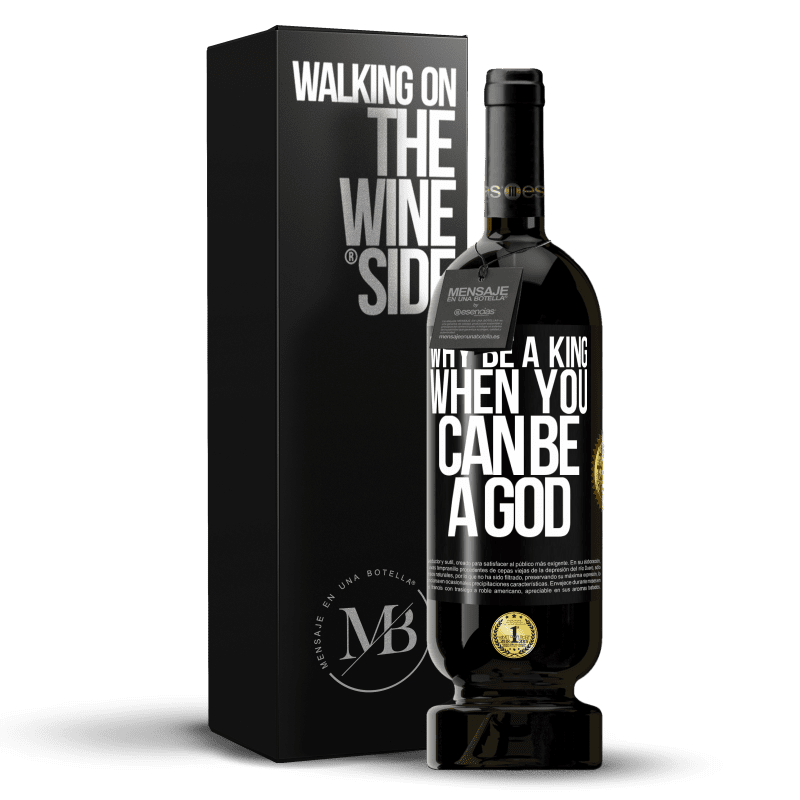 49,95 € Free Shipping | Red Wine Premium Edition MBS® Reserve Why be a king when you can be a God Black Label. Customizable label Reserve 12 Months Harvest 2015 Tempranillo