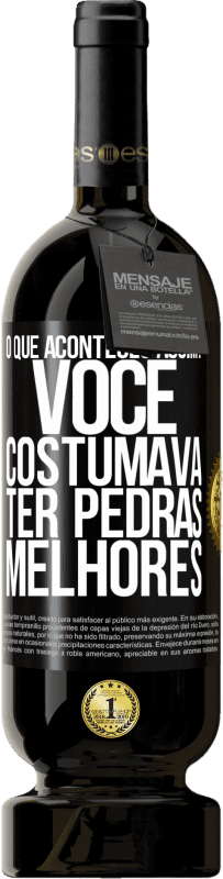 49,95 € | Vinho tinto Edição Premium MBS® Reserva o que aconteceu assim? Você costumava ter pedras melhores Etiqueta Preta. Etiqueta personalizável Reserva 12 Meses Colheita 2016 Tempranillo