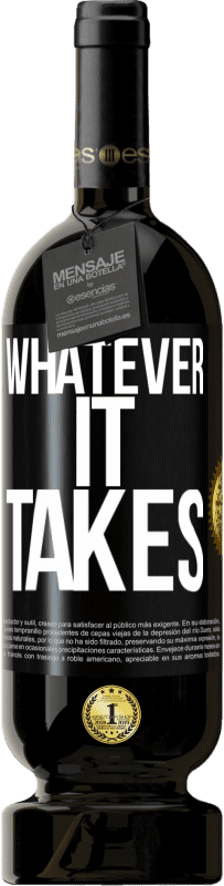 49,95 € 送料無料 | 赤ワイン プレミアム版 MBS® 予約する Whatever it takes ブラックラベル. カスタマイズ可能なラベル 予約する 12 月 収穫 2016 Tempranillo