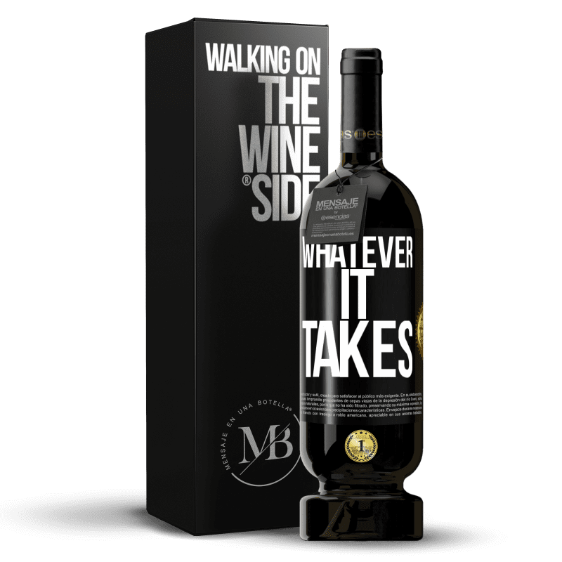 49,95 € Free Shipping | Red Wine Premium Edition MBS® Reserve Whatever it takes Black Label. Customizable label Reserve 12 Months Harvest 2014 Tempranillo