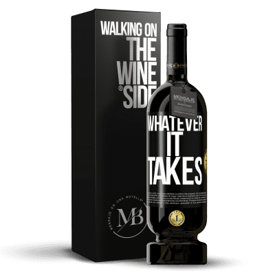 «Whatever it takes» Edición Premium MBS® Reserva