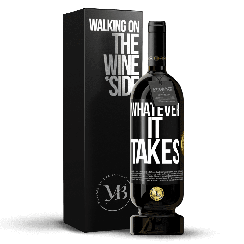 49,95 € Kostenloser Versand | Rotwein Premium Ausgabe MBS® Reserve Whatever it takes Schwarzes Etikett. Anpassbares Etikett Reserve 12 Monate Ernte 2015 Tempranillo