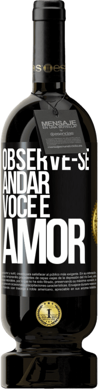 49,95 € | Vinho tinto Edição Premium MBS® Reserva Observe-se andar. Você é amor Etiqueta Preta. Etiqueta personalizável Reserva 12 Meses Colheita 2015 Tempranillo