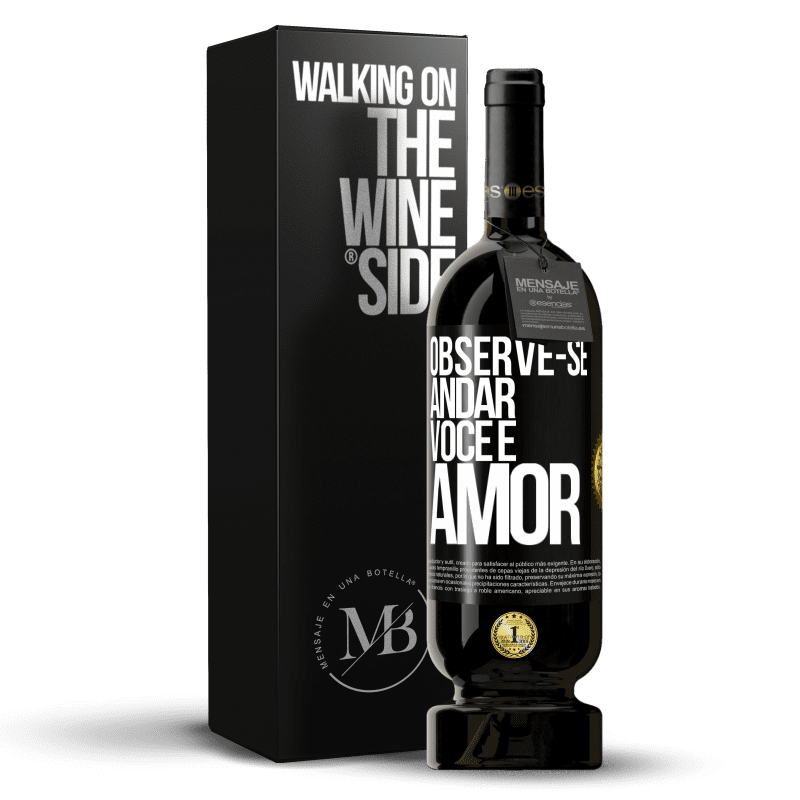 49,95 € Envio grátis | Vinho tinto Edição Premium MBS® Reserva Observe-se andar. Você é amor Etiqueta Preta. Etiqueta personalizável Reserva 12 Meses Colheita 2016 Tempranillo