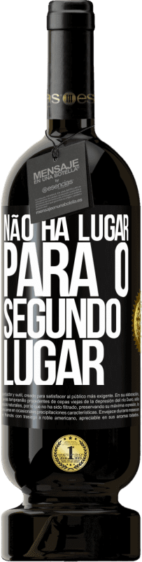 49,95 € Envio grátis | Vinho tinto Edição Premium MBS® Reserva Não há lugar para o segundo lugar Etiqueta Preta. Etiqueta personalizável Reserva 12 Meses Colheita 2016 Tempranillo