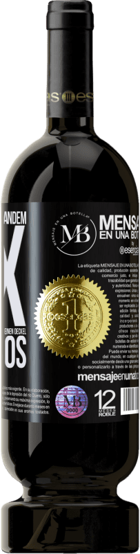 «Jeder Person jeglichem GESCHLECHTS geben wir mit jedem Glas dieses Weins eine Tapa KOSTENLOS» Premium Ausgabe MBS® Reserve