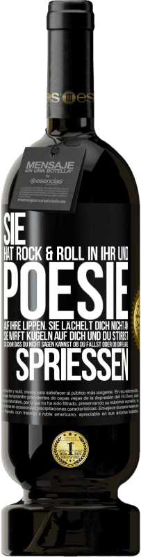 49,95 € | Rotwein Premium Ausgabe MBS® Reserve Sie hat Rock & Roll in ihr und Poesie auf ihre Lippen. Sie lächelt dich nicht an, sie wirft Kugeln auf dich und du stirbst so sc Schwarzes Etikett. Anpassbares Etikett Reserve 12 Monate Ernte 2015 Tempranillo