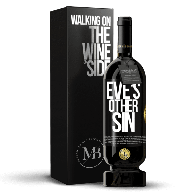 49,95 € Free Shipping | Red Wine Premium Edition MBS® Reserve Eve's other sin Black Label. Customizable label Reserve 12 Months Harvest 2014 Tempranillo