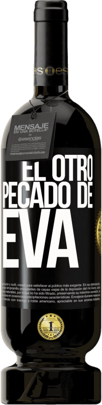 49,95 € | Vino Tinto Edición Premium MBS® Reserva El otro pecado de Eva Etiqueta Negra. Etiqueta personalizable Reserva 12 Meses Cosecha 2015 Tempranillo