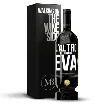 «L'altro peccato di Eva» Edizione Premium MBS® Riserva