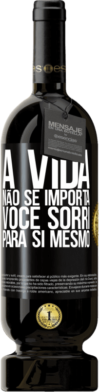 49,95 € | Vinho tinto Edição Premium MBS® Reserva A vida não se importa, você sorri para si mesmo Etiqueta Preta. Etiqueta personalizável Reserva 12 Meses Colheita 2015 Tempranillo