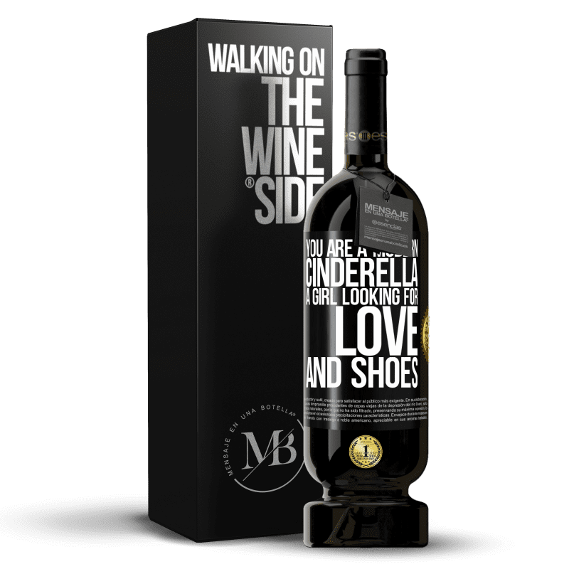 49,95 € Free Shipping | Red Wine Premium Edition MBS® Reserve You are a modern cinderella, a girl looking for love and shoes Black Label. Customizable label Reserve 12 Months Harvest 2016 Tempranillo