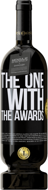 «The one with the awards» Edición Premium MBS® Reserva