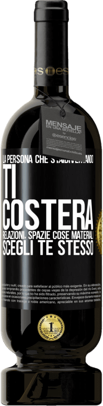 49,95 € Spedizione Gratuita | Vino rosso Edizione Premium MBS® Riserva La persona che stai diventando ti costerà relazioni, spazi e cose materiali. Scegli te stesso Etichetta Nera. Etichetta personalizzabile Riserva 12 Mesi Raccogliere 2016 Tempranillo