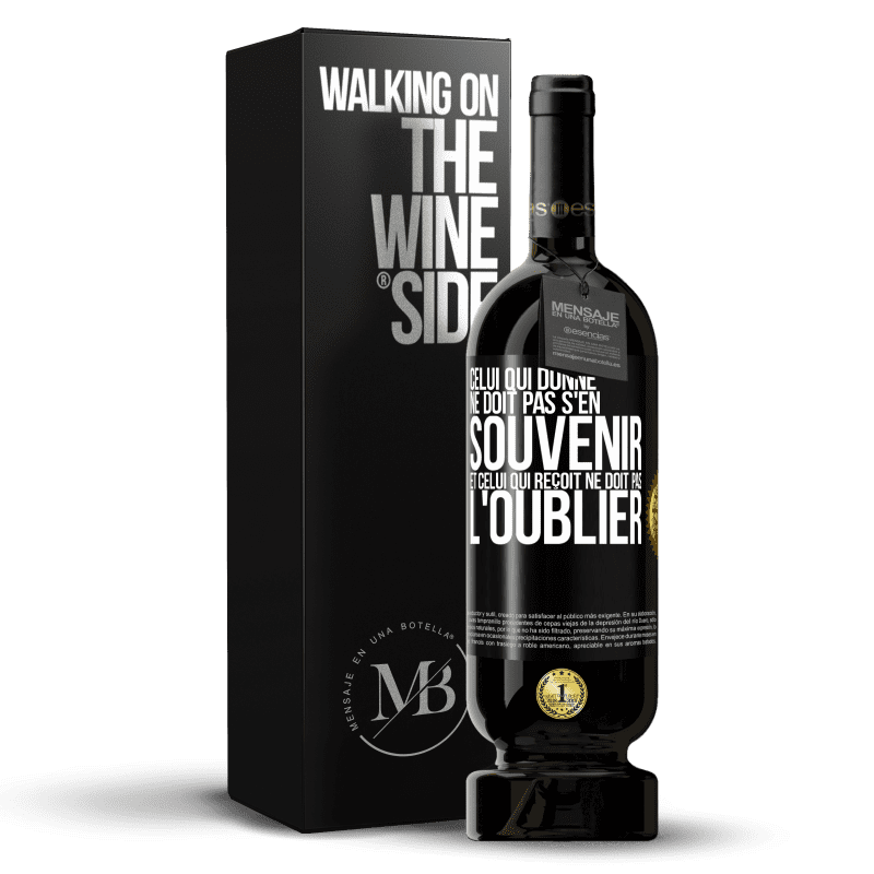 49,95 € Envoi gratuit | Vin rouge Édition Premium MBS® Réserve Celui qui donne ne doit pas s'en souvenir et celui qui reçoit ne doit pas l'oublier Étiquette Noire. Étiquette personnalisable Réserve 12 Mois Récolte 2015 Tempranillo