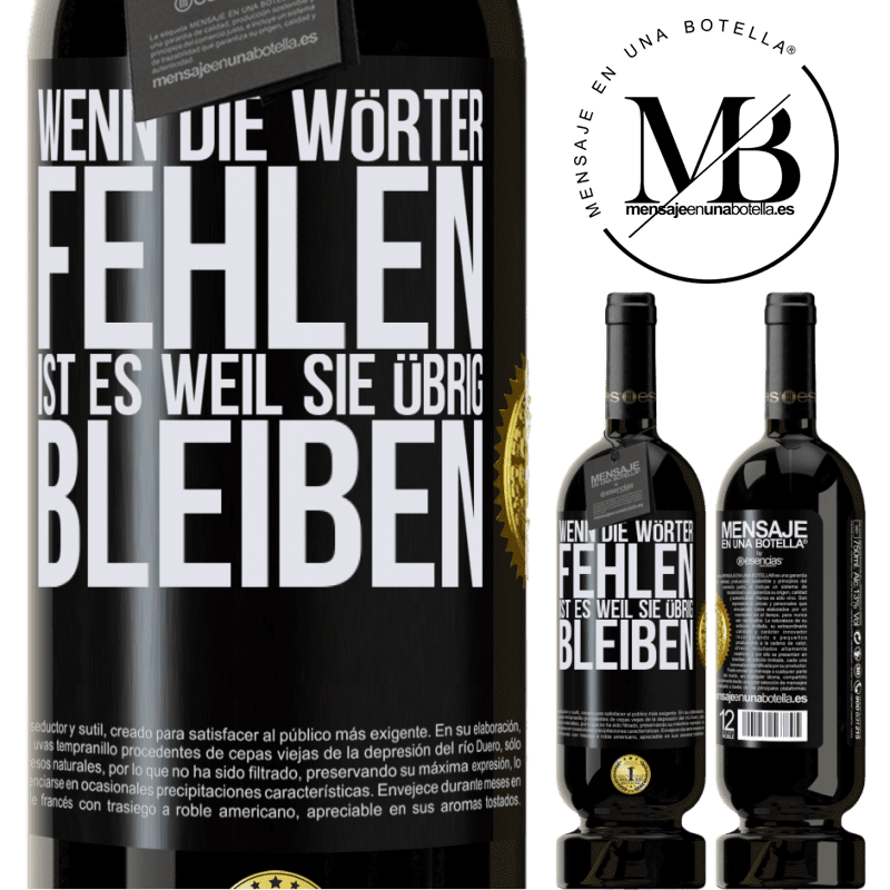 49,95 € Kostenloser Versand | Rotwein Premium Ausgabe MBS® Reserve Wenn die Wörter fehlen, ist es, weil sie überflüssig sind Schwarzes Etikett. Anpassbares Etikett Reserve 12 Monate Ernte 2014 Tempranillo