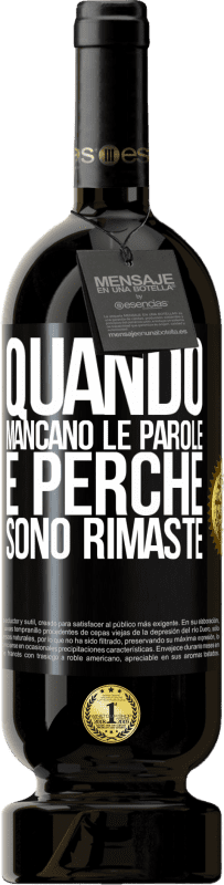 49,95 € | Vino rosso Edizione Premium MBS® Riserva Quando mancano le parole, è perché sono rimaste Etichetta Nera. Etichetta personalizzabile Riserva 12 Mesi Raccogliere 2015 Tempranillo