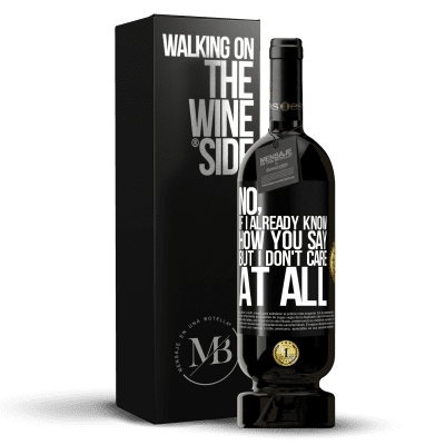 «No, if I already know how you say, but I don't care at all» Premium Edition MBS® Reserve