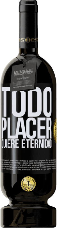 49,95 € | Vino Tinto Edición Premium MBS® Reserva Todo placer quiere eternidad Etiqueta Negra. Etiqueta personalizable Reserva 12 Meses Cosecha 2015 Tempranillo