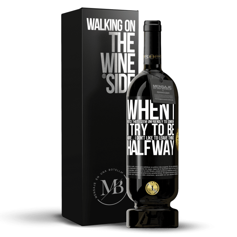 49,95 € Free Shipping | Red Wine Premium Edition MBS® Reserve When I notice that someone likes me, I try to fall worse ... I don't like to leave things halfway Black Label. Customizable label Reserve 12 Months Harvest 2014 Tempranillo