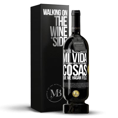 «En este momento de mi vida, estoy buscando hacer exclusivamente cosas que me hagan feliz» Edición Premium MBS® Reserva