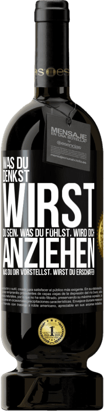 49,95 € Kostenloser Versand | Rotwein Premium Ausgabe MBS® Reserve Was du denkst, wirst du sein, was du fühlst, wird dich anziehen, was du dir vorstellst, wirst du erschaffen Schwarzes Etikett. Anpassbares Etikett Reserve 12 Monate Ernte 2016 Tempranillo