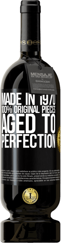 «Сделано в 1970 году, 100% оригинал. Aged to perfection» Premium Edition MBS® Бронировать