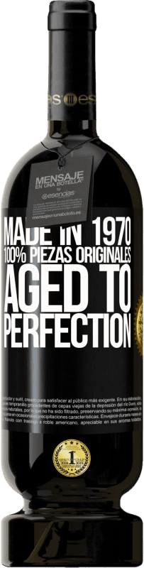49,95 € | Vino Tinto Edición Premium MBS® Reserva Made in 1970, 100% piezas originales. Aged to perfection Etiqueta Negra. Etiqueta personalizable Reserva 12 Meses Cosecha 2014 Tempranillo