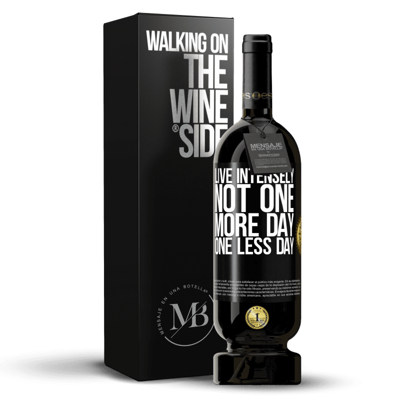 49,95 € Free Shipping | Red Wine Premium Edition MBS® Reserve Live intensely, not one more day, one less day Black Label. Customizable label Reserve 12 Months Harvest 2016 Tempranillo