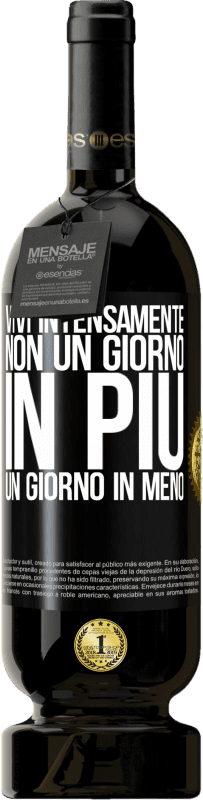49,95 € | Vino rosso Edizione Premium MBS® Riserva Vivi intensamente, non un giorno in più, un giorno in meno Etichetta Nera. Etichetta personalizzabile Riserva 12 Mesi Raccogliere 2016 Tempranillo