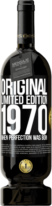 49,95 € | 赤ワイン プレミアム版 MBS® 予約する オリジナル。限定版。 1970年完璧が生まれたとき ブラックラベル. カスタマイズ可能なラベル 予約する 12 月 収穫 2015 Tempranillo